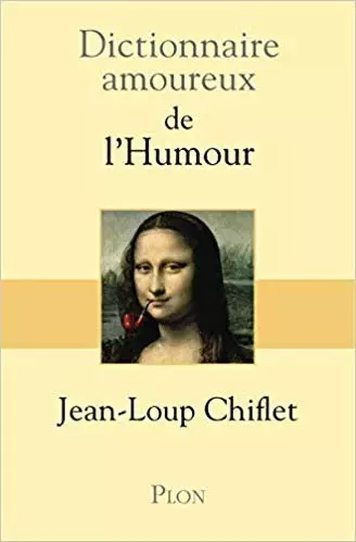 Dictionnaire Amoureux de L Humour