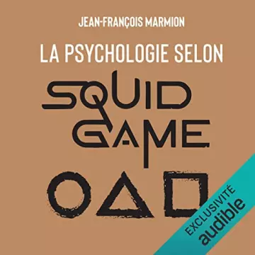 La psychologie selon Squid Game Jean-François Marmion