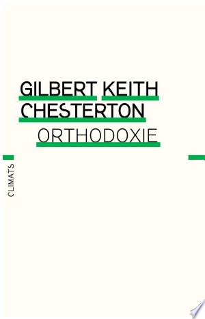 GILBERT KEITH CHESTERTON - ORTHODOXIE