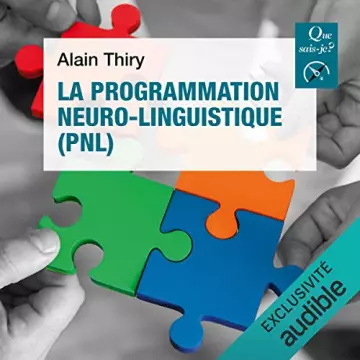 La programmation neuro-linguistique (PNL) Alain Thiry