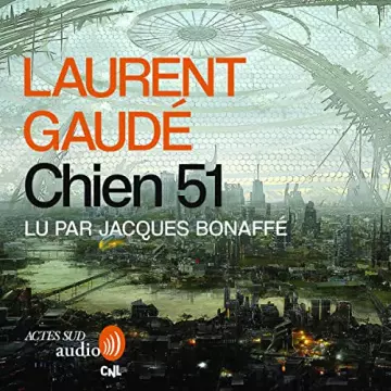 Chien 51 Laurent Gaudé