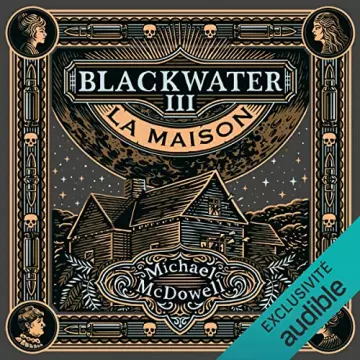 La maison - Blackwater 3 Michael McDowell