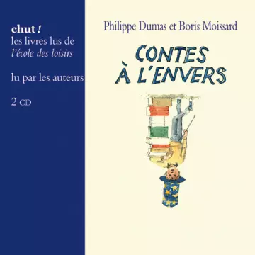 Contes à l’envers - Philippe Dumas, Boris Moissards