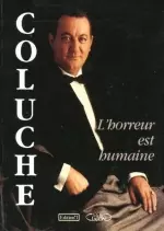 Coluche - L'Horreur Est Humaine