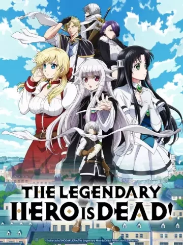 The Legendary Hero is Dead! - Saison 1