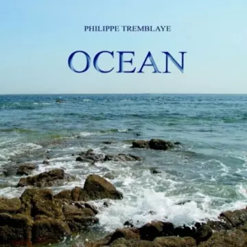 Philippe Tremblaye - Ocean