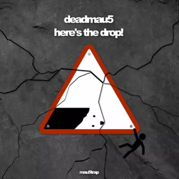 Deadmau5 - here's the drop!