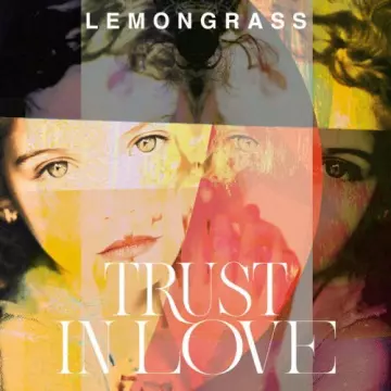 Lemongrass - Trust In Love