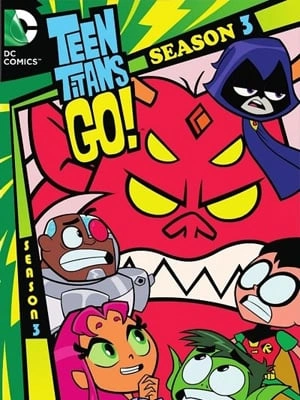 Teen Titans Go ! - Saison 3