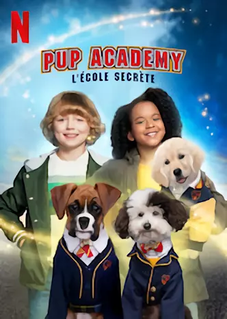 Pup Academy : L'Ecole Secrète - Saison 1