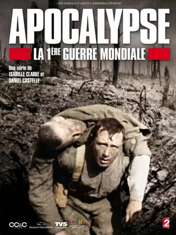 Apocalypse - La 1ère Guerre Mondiale - Saison 1