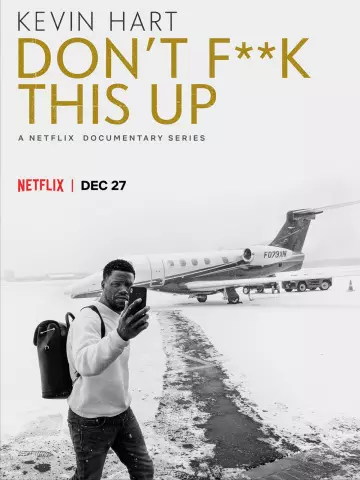 Kevin Hart : Don't F**k This Up - Saison 1