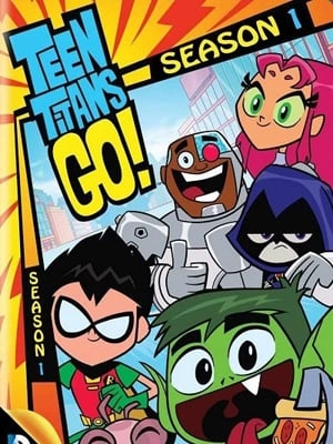 Teen Titans Go ! - Saison 1