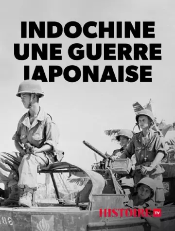 Indochine, une guerre japonaise - Saison 1