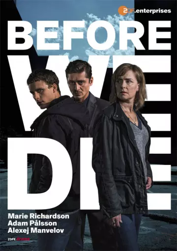 Before We Die - Saison 2